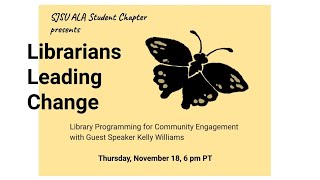Librarians Leading Change: Library Programming for Community Engagement with Kelly Williams