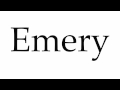 How to Pronounce Emery