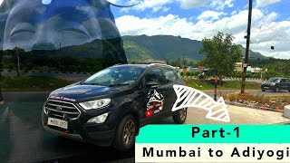 Part-1 | You Won't Believe This Mumbai to Adiyogi Road Trip