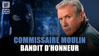 Commissaire Moulin : Bandit d'honneur - Anthony Delon - Yves Renier - Film complet | S7 - EP5 | PM