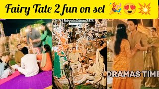 Fairy Tale latest behind the scenes |funny BTS | Sehar Khan | Hamza Sohail