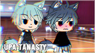 Upa Tanasty (Meme xd) || Gacha Life || ꧁Mᴀᴛɪᴀsシ꧂