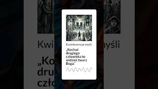 „Kochać drugiego człowieka to widzieć twarz Boga.” | Kwintesencja myśli