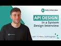 API Design in System Design Interviews w/ Meta Staff Engineer