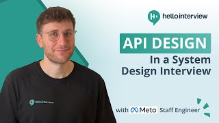 API Design in System Design Interviews w/ Meta Staff Engineer