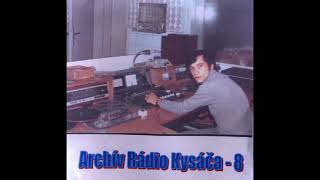 Kysáč -- Archív  rádio  Kysáč   08 ,,, 2024