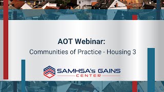 AOT Webinar: Communities of Practice - Housing 3