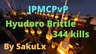 【JPMCPvP】Hyudoro Brittle 344 kills by SakuLx