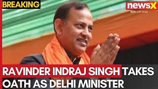 Delhi Cabinet Ministers List: BJP's Ravinder Indraj Singh Takes Oath As Delhi Minister | NewsX