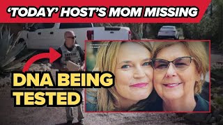 DNA tested in disappearance of Today show host Savannah Guthrie’s mother Nancy Guthrie