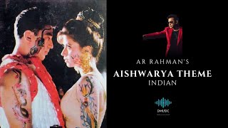 Aishwarya Theme | AR Rahman | INDIAN BGM