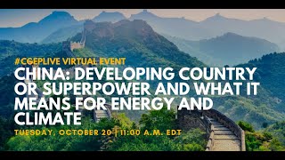 China: Developing Country or Superpower and What it Means for Energy and Climate