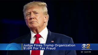 Trump Org hit with $1.6M fine in tax fraud case