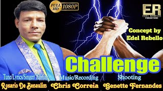 CHALLENGE - New Konkani Song 2023 by : ROSARIO DE BENAULIM (Music by : CHRIS CORREIA)