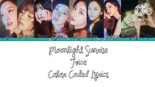 Color Coded Lyrics- Moonlight Sunrise - Twice 🤍Calamellu🤍