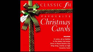 Classic FM Favourite Christmas Carols [Full Album]