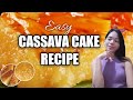 EASY CASSAVA CAKE RECIPE | It's JULIE