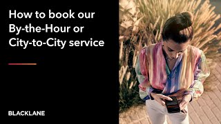 How to Book our By-the-Hour or City-to-City Service | A Blacklane Guide