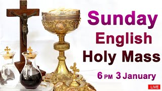 Holy Mass | Sunday Mass | English Holy Mass | 3 January | 6.00 PM | Daily Mass