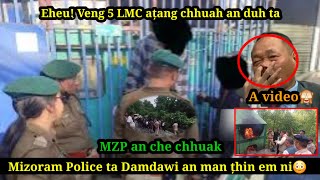 Mawia thattu an man belh leh ta//Mizoram police ta Damdawi an man țhin//MZP an che chhuak ta