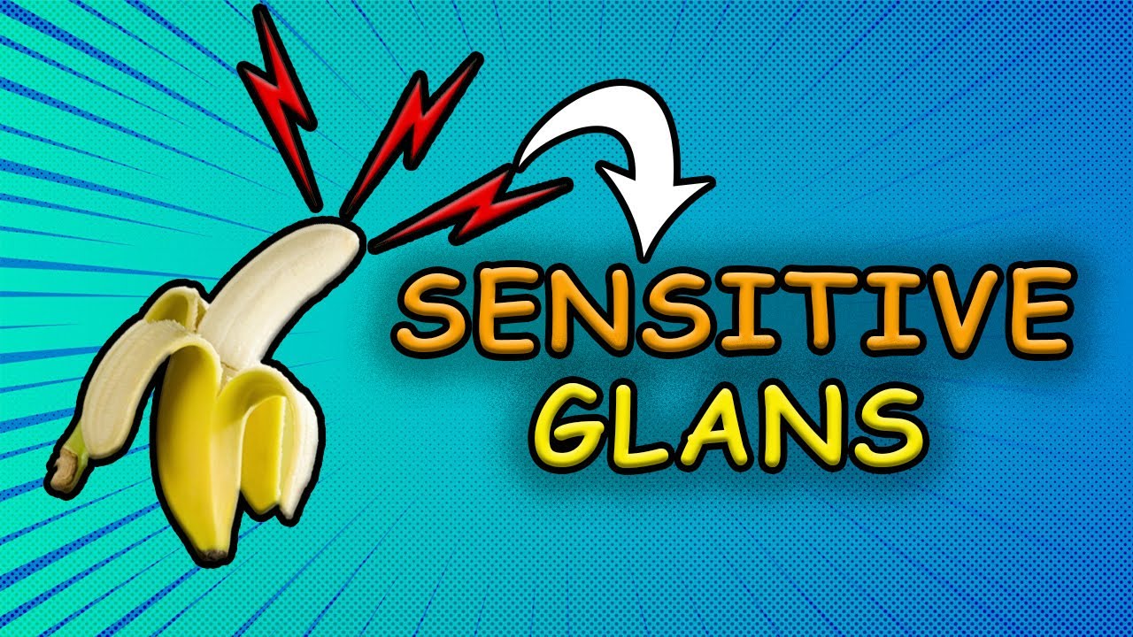 How To Treat SENSITIVE GLANS At Home - YouTube