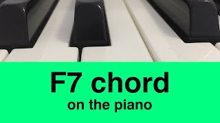 The F7 or F dominant 7 Chord: How To Play It On Piano!