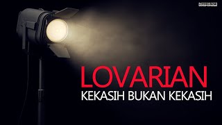 Lovarian - Kekasih Bukan Kekasih