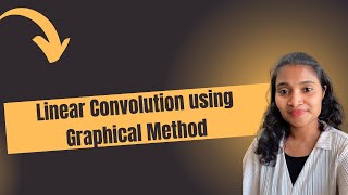 Linear Convolution using graphical method