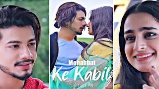 Mohabbat Ke Kabil || status Salman Ali || Mohabbat Ke Kabil New song status