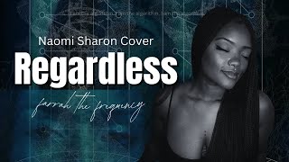 Singing “Regardless” by Naomi Sharon (cover) | Farrah the Frequency