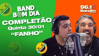 Podcast do Band Bom Dia - PROGRAMA COMPLETO quinta-feira (30/01) - Tadeu Correia e Emerson França