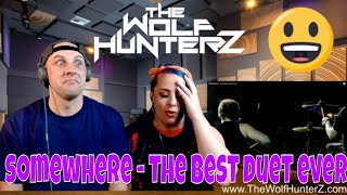 Somewhere - The Best Duet Ever | THE WOLF HUNTERZ Reactions