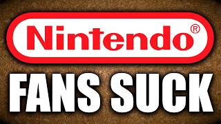 Nintendo Fans Suck