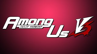 Among Us V3: Sussy Harmony - an Among Us/Danganronpa Crossover