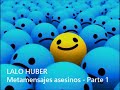 lalo huber metamensajes asesinos parte 1