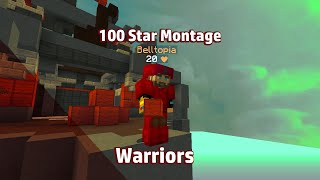 Warriors - 100 Star Bedwars Montage