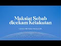 Maksiat Sebab dicekam Ketakutan | Ustadz Afifi Abdul Wadud, B.A