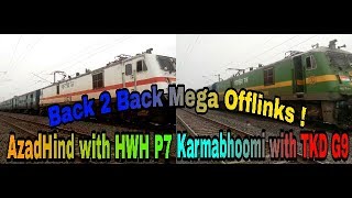 OFFLINK Mania Strikes Back !!! AzadHind Express with HWH WAP7 \u0026 Karmabhoomi Express with TKD WAG9