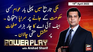 Power Play | Arshad Sharif  | ARY News | 19th April 2022