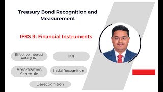 Recognition and Measurement of T-Bond | IFRS:9 Financial Instruments | Accounting for T-Bond