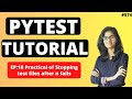 PyTest Tutorial | Part 18 : Practical of Stopping test files after n fails | PyTest using python