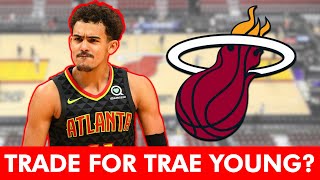 Trade For Trae Young? Miami Heat Trade Rumors