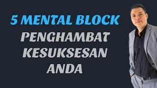 5 MENTAL BLOCK PENGHAMBAT KESUKSESAN ANDA ‼️CHANDRA PUTRA NEGARA