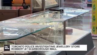 Toronto police investigating jewellery store robbery at Scarborough Mall