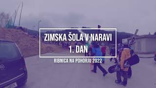 Zimska šola v naravi 2022 - 1. dan