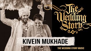 Kivein Mukhade by The Wedding Story