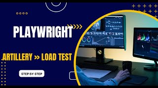 Playwright + Artillery for UI Load Testing | End‑to‑End Load Tests for Frontend Performance