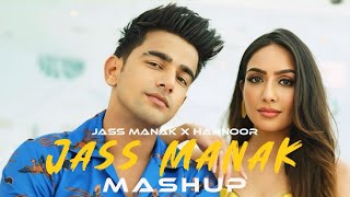 Jass Manak x Harnoor Mashup | waaliyan | Girlfriend | Never Mind | Harnoor Song Mashup | Dev Mashup