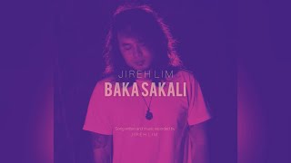 Jireh Lim - BAKA SAKALI (Lyric Video)