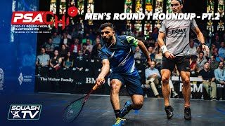 Squash: PSA World Championships 2020-21 - Men's Rd 1 Roundup [Pt.2]